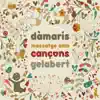 Dàmaris Gelabert & Anna Roig Dolz - Massatge amb Cançons